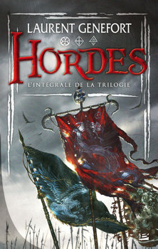 Hordes - Intégrale de la trilogie, Laurent Genefort