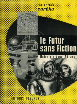 Le futur sans fiction - notre vie dans 25 ans