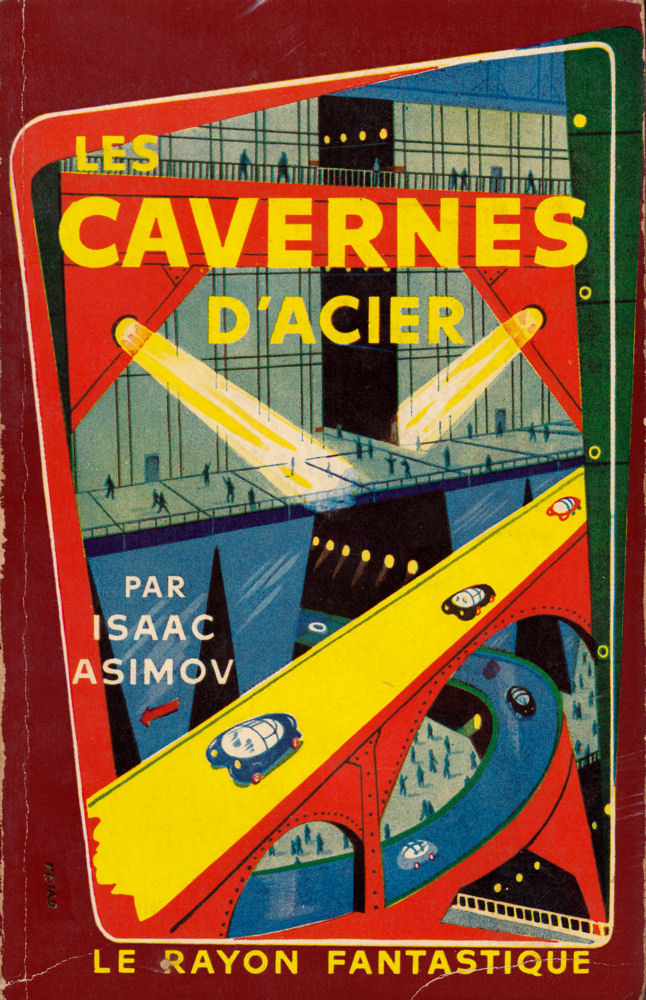 Les Cavernes d'acier - Isaac ASIMOV - Fiche livre - Critiques - Adaptations  - nooSFere