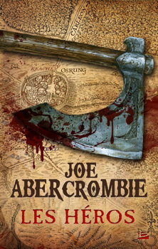 Joe Abercrombie, Les Héros Bragelonne682-2013