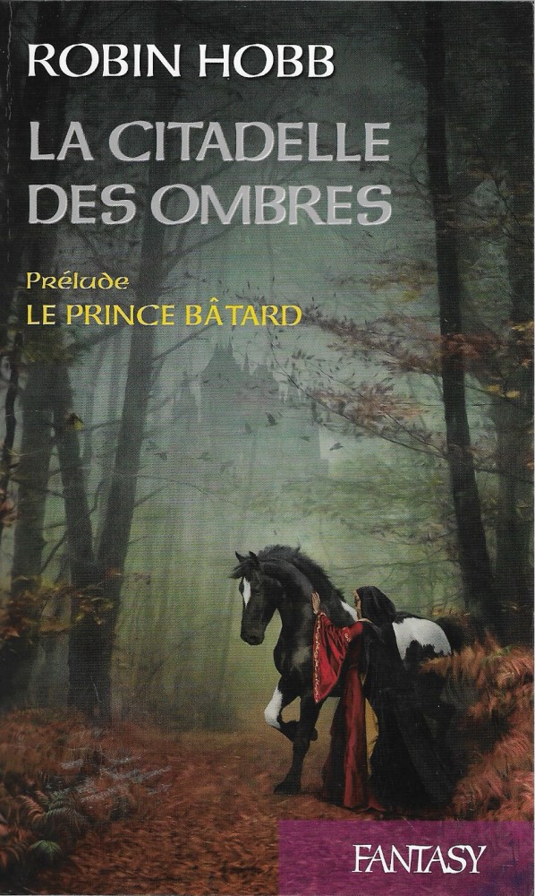 Prélude à l'Assassin Royal / Prélude à la Citadelle des Ombres : Le Prince  Bâtard