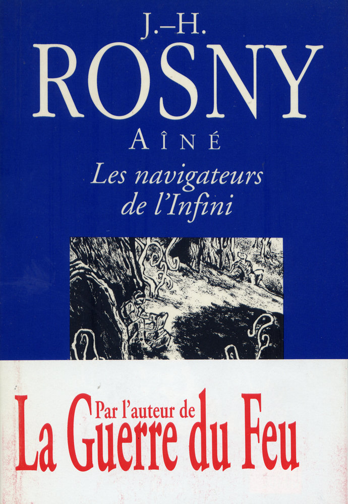 Les Navigateurs De L'infini - Joseph-Henri ROSNY Aîné - Fiche Livre ...