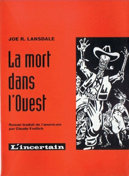 La Mort Dans Louest Joe R Lansdale Fiche Livre - 