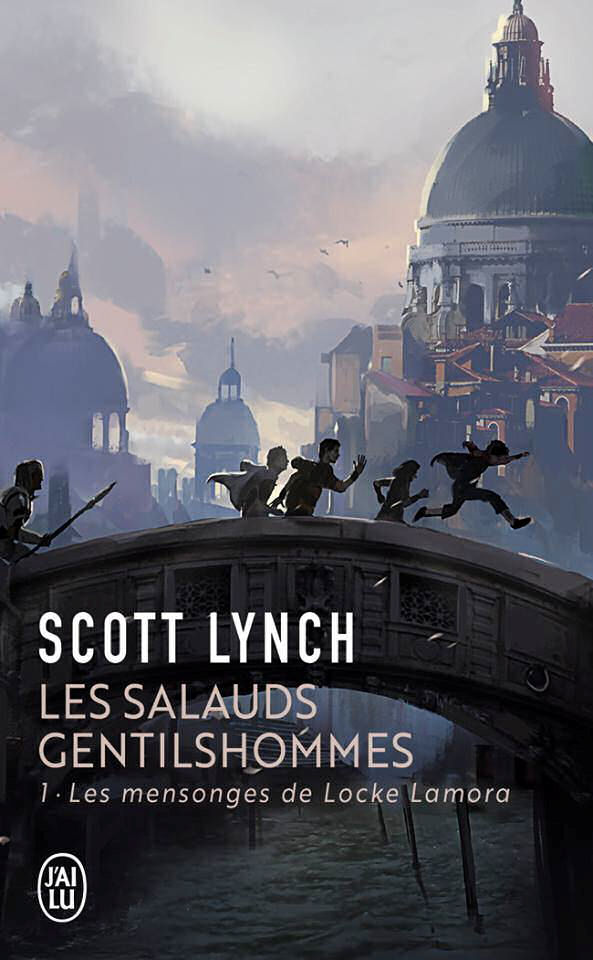 Scott Lynch : Cycle Les salauds gentilshommes 1 & 2 Editions J'ai