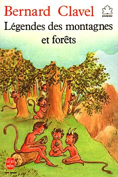 Légendes Des Montagnes Et Forêts Bernard Clavel Fiche