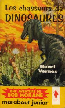 Les Chasseurs de dinosaures Henri VERNES Fiche livre