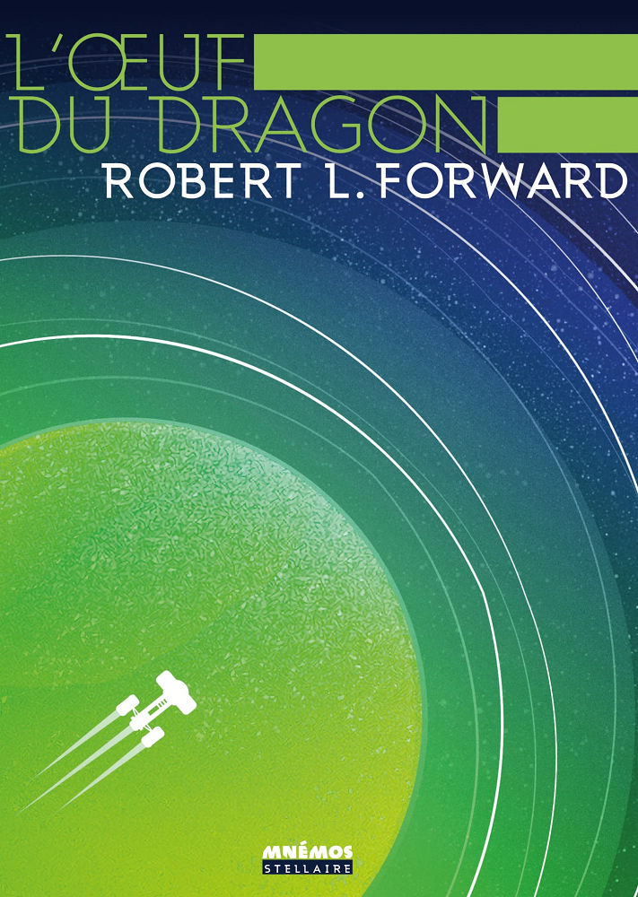 oeuf du dragon (L') | Forward, Robert L. (1932-2002). Auteur