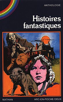 Histoires Fantastiques ANTHOLOGIE Fiche Livre Critiques Adaptations NooSFere