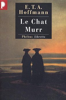 Le Chat Murr Ernst Theodor Amadeus Hoffmann Fiche Livre Critiques Adaptations Noosfere