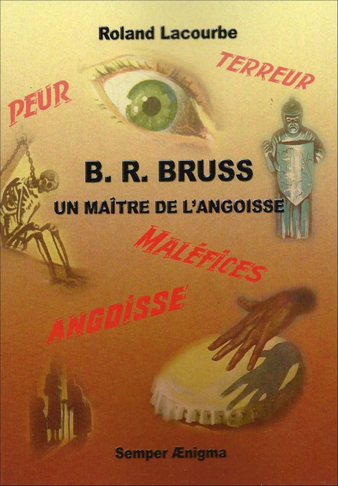 B.R. Bruss, Un Maître De L'angoisse - Roland LACOURBE - Fiche Livre ...