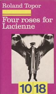 Four roses for Lucienne