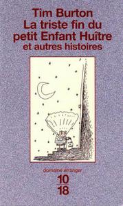 La Triste fin du petit Enfant Hutre et autres histoires