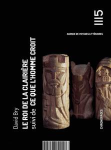 Le Roi de la clairire, suivi de  Ce que l'homme crot