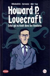 Howard P. Lovecraft : Celui qui crivait dans les tnbres
