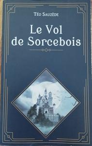 Le Vol de Sorcebois