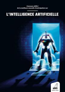 Concours ADELI de la meilleure nouvelle d'anticipation sur l'intelligence artificielle. dition 2022