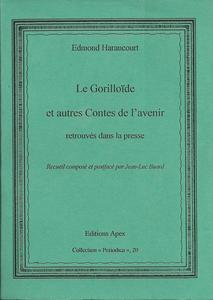 Le Gorillode et autres contes de l'avenir retrouvs dans la presse