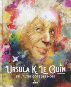 Ursula K. Le Guin, de l'autre ct des mots