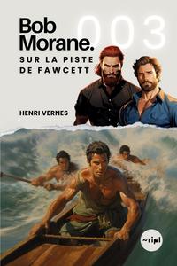 Sur la piste de Fawcett