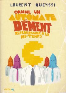 Comme un automate dment reprogramm  la mi-temps