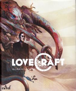 Lovecraft : Au cur du cauchemar