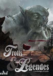 Trolls & Lgendes : l'anthologie officielle