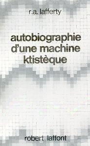 Autobiographie d'une machine ktistèque