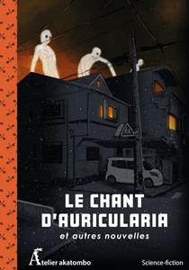 Le Chant dAuricularia et autres nouvelles