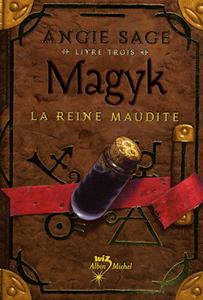 Magyk - livre 3 : La Reine maudite