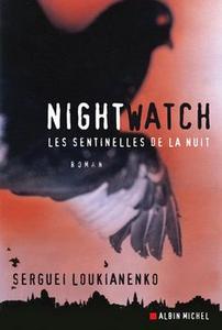 Night Watch. Les Sentinelles de la Nuit