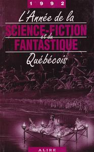 L'Année de la Science-Fiction et du Fantastique Québécois 1992