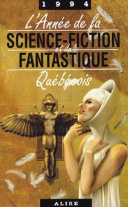 L'Année de la Science-Fiction et du Fantastique Québécois 1994