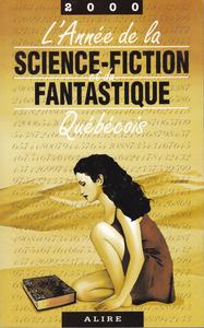 L'Année de la Science-Fiction et du Fantastique Québécois 2000