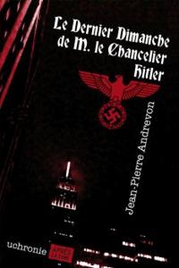 Le Dernier dimanche de M. le Chancelier Hitler