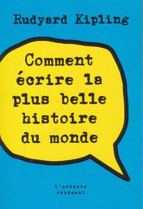 Comment crire la plus belle histoire du monde