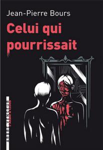 Celui qui pourrissait