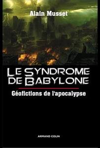Le Syndrome de Babylone. Gofictions de l'apocalypse