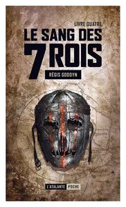 Le Sang des 7 Rois - livre quatre