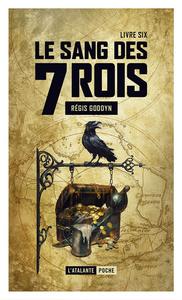 Le Sang des 7 Rois - livre six
