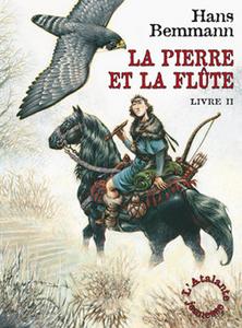 La Pierre et la flte - Livre II