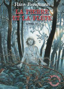 La Pierre et la flte - Livre III