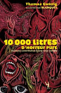10 000 litres d'horreur pure. Modeste contribution  une sous-culture