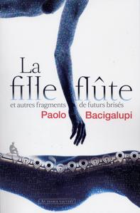 La Fille-flte et autres fragments de futurs briss