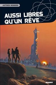 Aussi libres qu'un rve