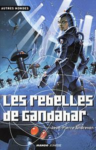 Les Rebelles de Gandahar