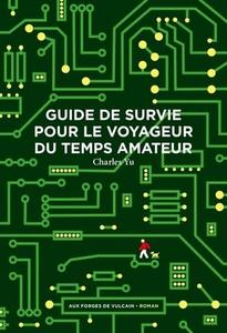 Guide de survie pour le voyageur du temps amateur