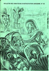 Bulletin des Amateurs d'Anticipation Ancienne et de Littrature Fantastique n 25