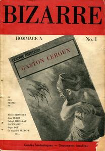Bizarre n 1 : Hommage  Gaston Leroux