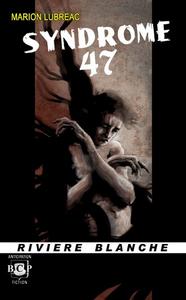 Syndrome 47