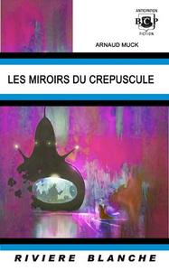 Les Miroirs du crpuscule